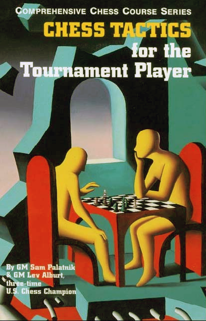 Alburt, Lev - Chess Tactics for the Tournament Player.pdf