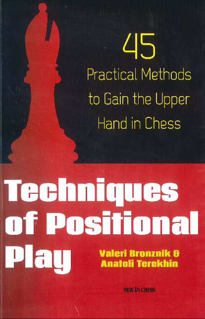Bronznik, Valeri & Terekhin, Anatoli - Techniques of Positional Play.pdf