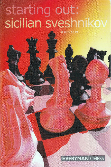 John Cox - Starting Out Sicilian Sveshnikov - Everyman (2007).pdf