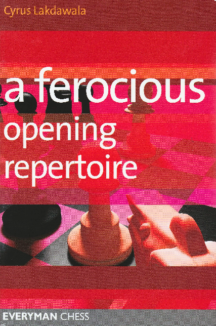Lakdawala, Cyrus - A Ferocious Opening Repertoire.pdf