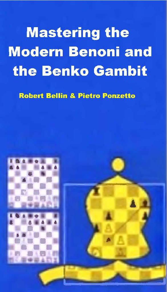 Mastering the Modern Benoni and the Benko Gambit.pdf