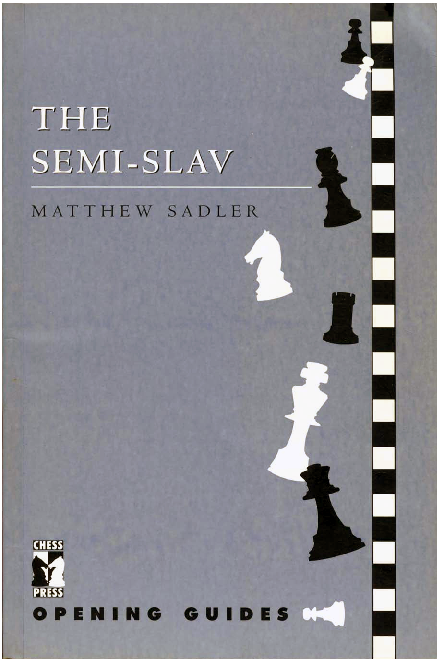 Matthew Sadler - The Semi-Slav - Press (1998).pdf