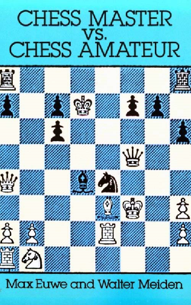 Max Euwe & Walter Meiden - Chess Master vs. Chess Amateur - Allen&Unwin (1974).pdf