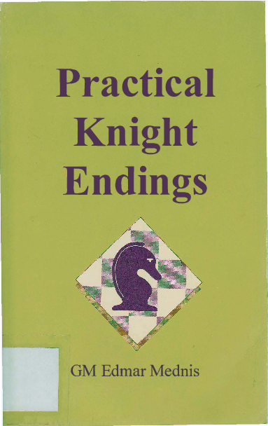 Mednis, Edmar - Practical Knight Endings.pdf