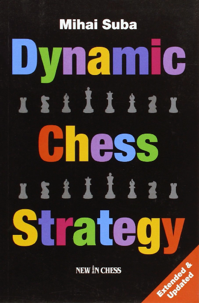 Mihai Suba - Dynamic Chess Strategy - New in Chess (2010).pdf