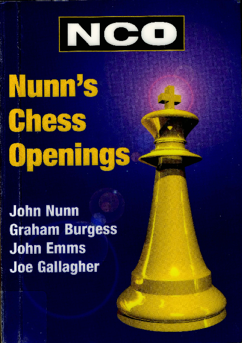 NCO Nunn's Chess Opening [Nunn, Burges, Emms, Gallagher].pdf