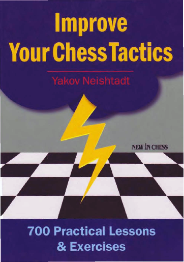 Neishtadt, Yakov - Improve Your Chess Tactics.pdf