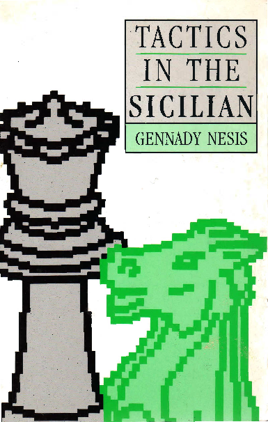 Nesis, Gennady - Tactics in the Sicilian.pdf