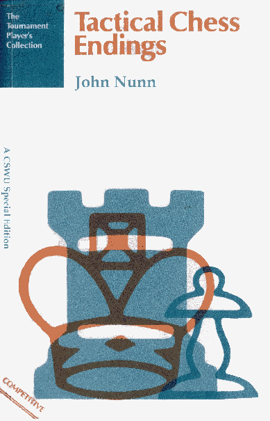 Nunn, John - Tactical Chess Endings.pdf