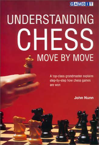 Nunn, John - Understanding Chess Move by Move.pdf