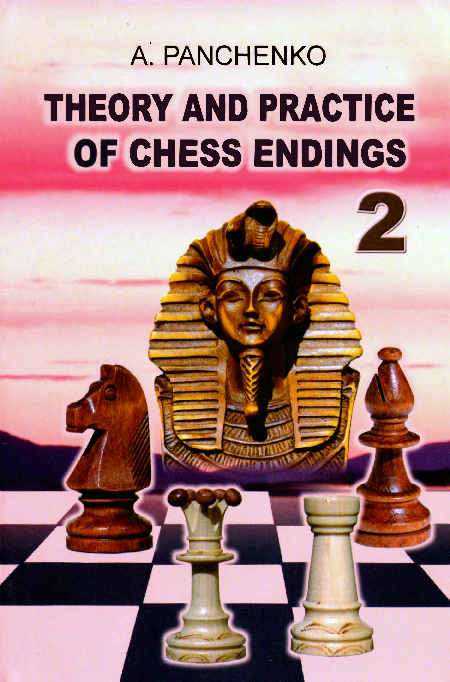 Panchenko, Alexander - Theory and Practice of Chess Endings 2.pdf