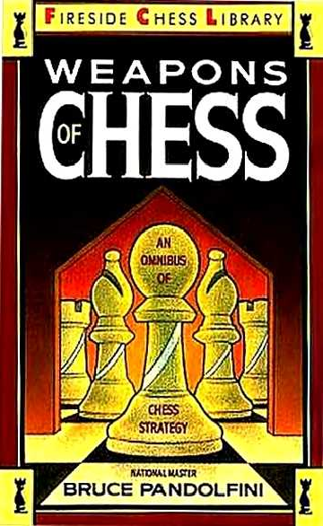 Pandolfini, Bruce - Weapons of Chess.pdf