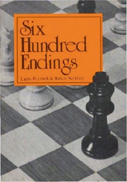 Portisch, Lajos & Sarkozy, Balazs - Six Hundred Endings.pdf