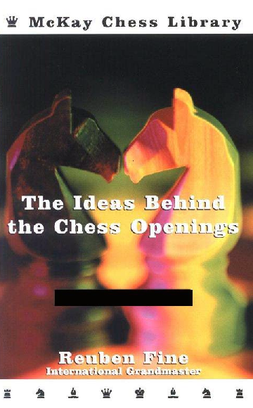 Reuben Fine The Ideas Behind The Chess Openings.pdf