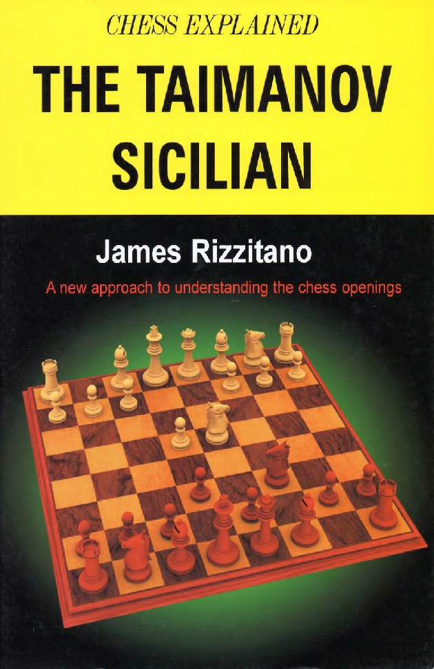 Rizzitano, James - Chess Explained - The Taimanov Sicilian.pdf