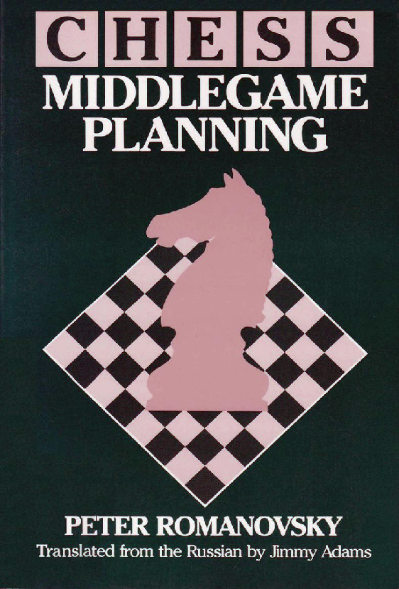 Romanovsky, Peter - Chess Middlegame Planning.pdf