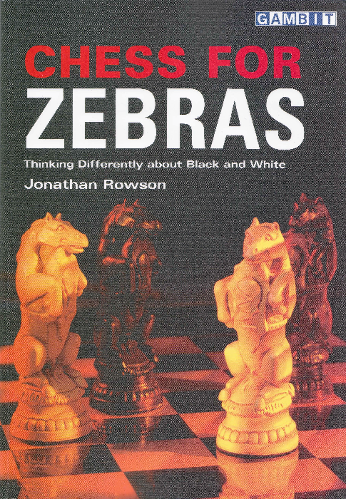 Rowson, Jonathan - Chess for Zebras.pdf