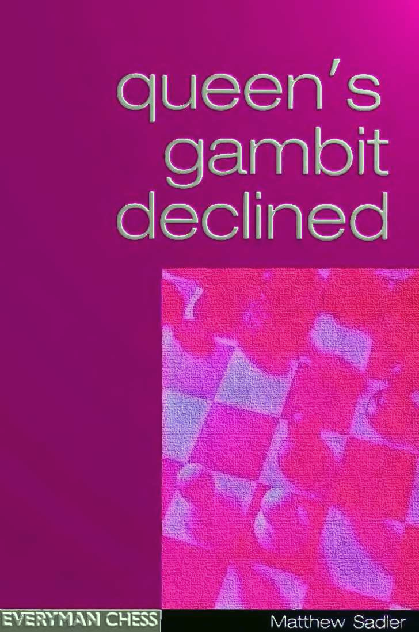 Sadler, Matthew - Queen's Gambit Declined.pdf