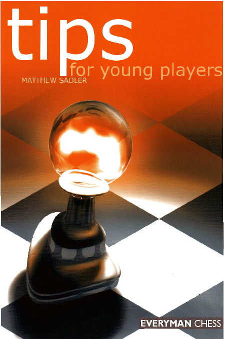 Sadler, Matthew - Tips for Young Players.pdf