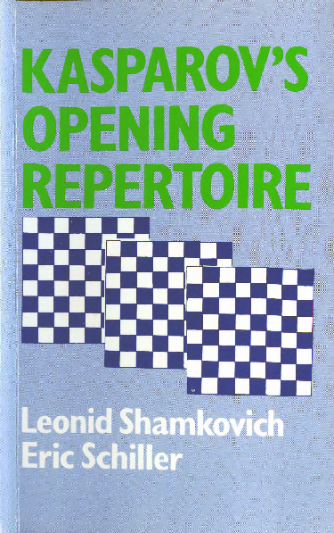 Shamkovich, Leonid & Schiller, Eric - Kasparov's Opening Repertoire.pdf