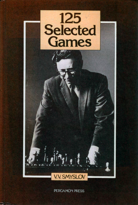 Smyslov, Vasily - 125 Selected Games.pdf