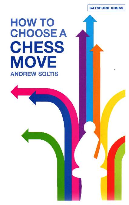 Soltis, Andrew - How to Choose a Chess Move.pdf