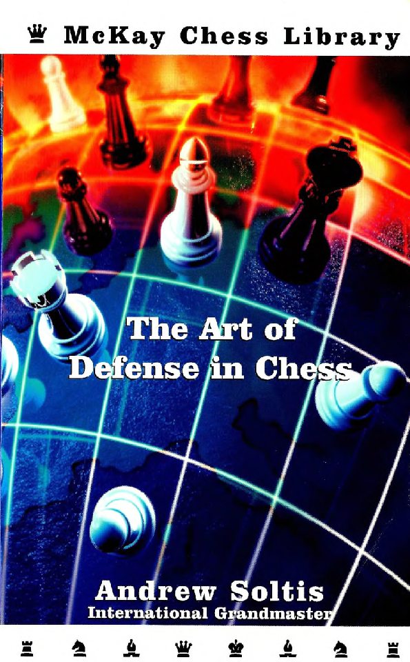 Soltis, Andrew - The Art of Defense in Chess.pdf