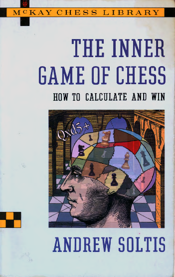 Soltis, Andrew - The Inner Game of Chess.pdf