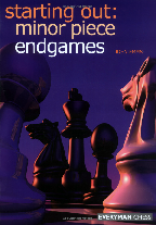 Starting Out - Minor Piece Endgames - J. Emms.pdf