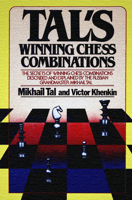 Tal, Mikhail - Tal's Winning Chess Combinations.pdf