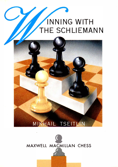 Tseitlin, Mikhail - Winning With the Schliemann.pdf