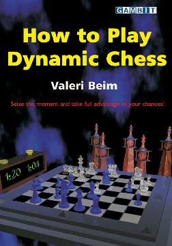 Valeri Beim How To Play Dynamic Chess.pdf