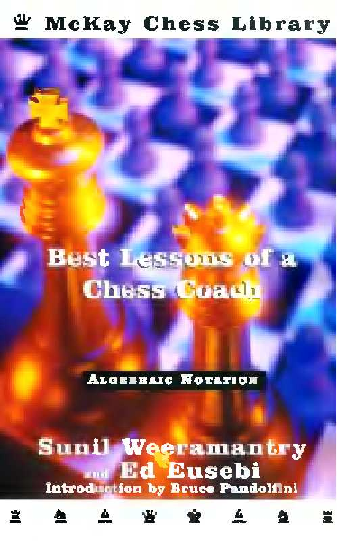 Weeramantry, Sunil & Eusebi, Ed - Best Lessons of a Chess Coach.pdf