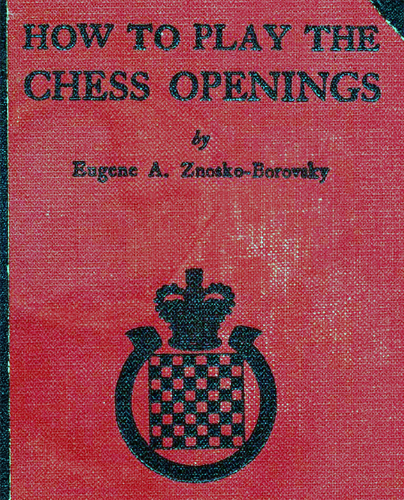 Znosko-Borovsky, Eugene - How to Play the Chess Openings 2nd.pdf