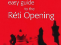 Dunnington, Angus - Easy Guide to the Reti Opening.pdf